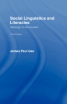 Social Linguistics and Literacies : Ideology in Discourses