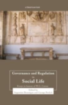 Governance and Regulation in Social Life : Essays in Honour of W.G. Carson