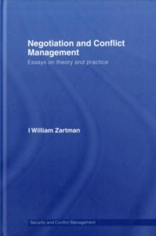 Negotiation and Conflict Management : Essays on Theory and Practice