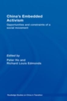 China's Embedded Activism : Opportunities and constraints of a social movement