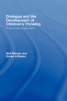 Dialogue and the Development of Children's Thinking : A Sociocultural Approach