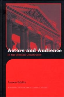 Actors and Audience in the Roman Courtroom