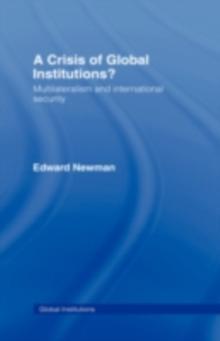 A Crisis of Global Institutions? : Multilateralism and International Security