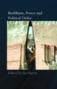 Buddhism, Power and Political Order