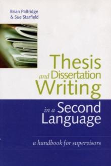 Thesis and Dissertation Writing in a Second Language : A Handbook for Supervisors