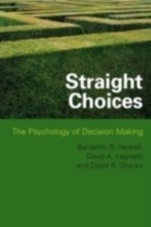 Straight Choices : The Psychology of Decision Making