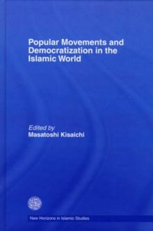 Popular Movements and Democratization in the Islamic World