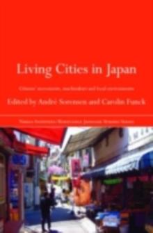 Living Cities in Japan : Citizens' Movements, Machizukuri and Local Environments