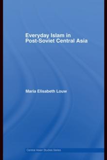 Everyday Islam in Post-Soviet Central Asia