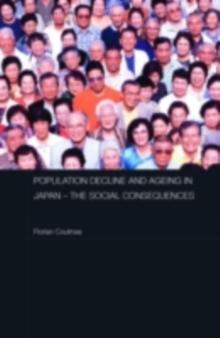 Population Decline and Ageing in Japan - The Social Consequences