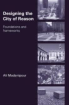 Designing the City of Reason : Foundations and Frameworks