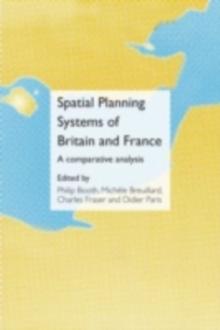 Spatial Planning Systems of Britain and France : A Comparative Analysis