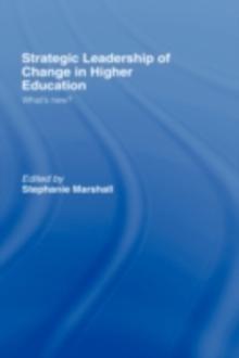 Strategic Leadership of Change in Higher Education : What's New?