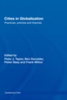 Cities in Globalization : Practices, policies and theories