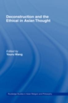 Deconstruction and the Ethical in Asian Thought