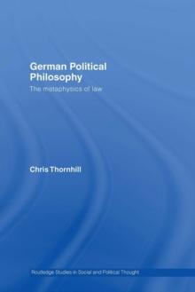 German Political Philosophy : The Metaphysics of Law