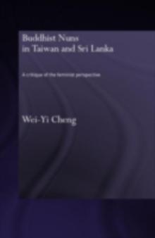 Buddhist Nuns in Taiwan and Sri Lanka : A Critique of the Feminist Perspective