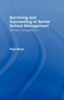 Surviving and Succeeding in Senior School Management : Getting In and Getting On