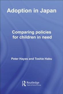 Adoption in Japan : Comparing Policies for Children in Need