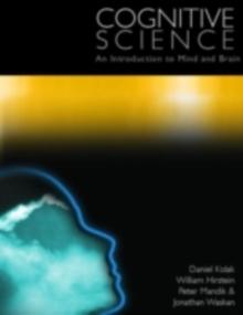 Cognitive Science : An Introduction to Mind and Brain