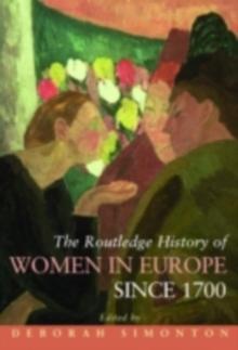 The Routledge History of Women in Europe since 1700