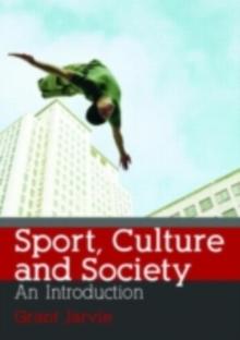 Sport, Culture and Society : An Introduction