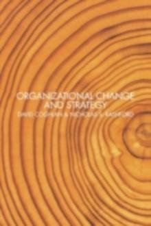 Organizational Change and Strategy : An Interlevel Dynamics Approach