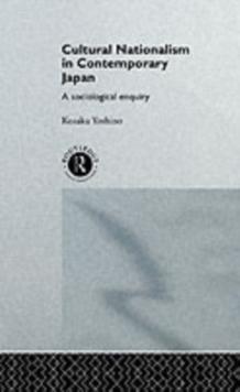 Cultural Nationalism in Contemporary Japan : A Sociological Enquiry