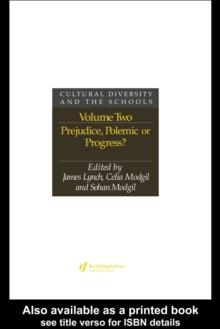 Cultural Diversity And The Schools : Volume 2: Prejudice, Polemic Or Progress?