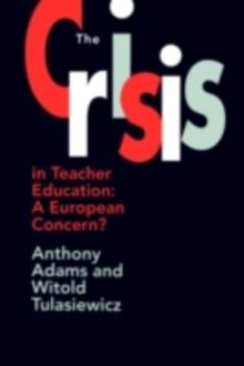 The The Crisis In Teacher Education : A European Concern?