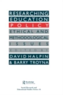 Researching education policy : Ethical and methodological issues