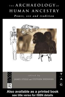 The Archaeology of Human Ancestry : Power, Sex and Tradition