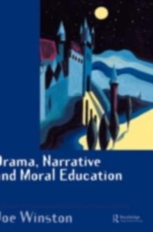 Drama, Narrative and Moral Education