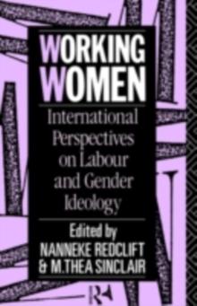 Working Women : International Perspectives on Labour and Gender Ideology