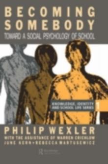 Becoming Somebody : Toward A Social Psychology Of School