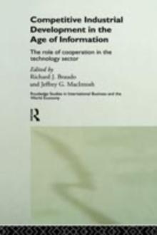 Competitive Industrial Development in the Age of Information : The Role of Cooperation in the Technology Sector