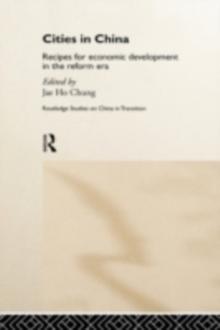 Cities in Post-Mao China : Recipes for Economic Development in the Reform Era