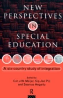 New Perspectives in Special Education : A Six-country Study of Integration