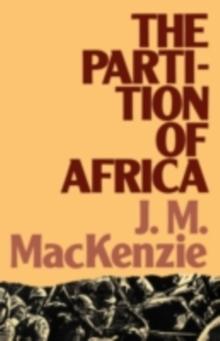 The Partition of Africa : And European Imperialism 1880-1900