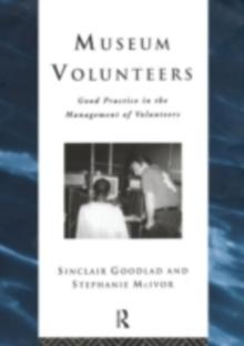 Museum Volunteers : Good Practice in the Management of Volunteers