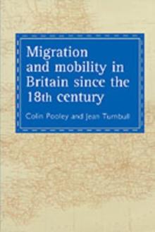 Migration And Mobility In Britain Since The Eighteenth Century