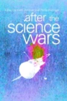 After the Science Wars : Science and the Study of Science