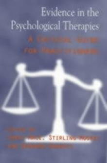 Evidence in the Psychological Therapies : A Critical Guidance for Practitioners