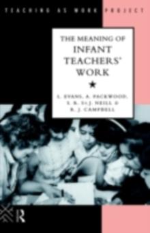 The Meaning of Infant Teachers' Work