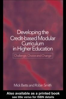 Developing the Credit-Based Modular Curriculum in Higher Education : Challenge, Choice and Change