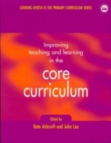 Improving Teaching and Learning In the Core Curriculum