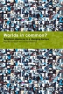 Worlds in Common? : Television Discourses in a Changing Europe