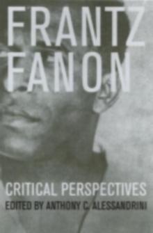 Frantz Fanon : Critical Perspectives