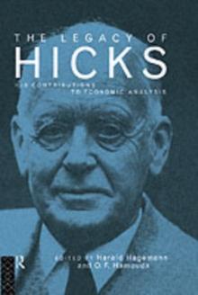 The Legacy of Sir John Hicks : His Contributions to Economic Analysis