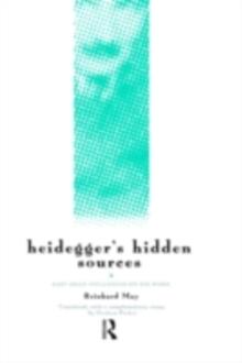 Heidegger's Hidden Sources : East-Asian Influences on his Work